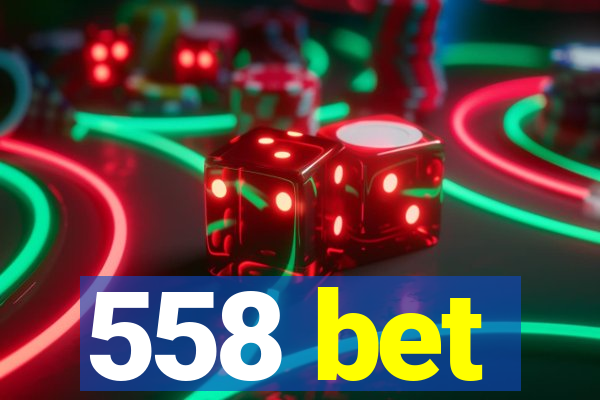 558 bet